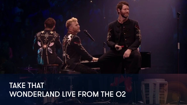Take That - Wonderland Live From The O2