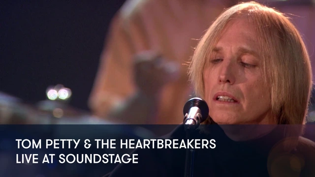 Tom Petty & The Heartbreakers - Live at Soundstage