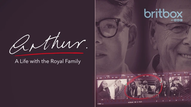 Arthur: A Life With The Royal Family