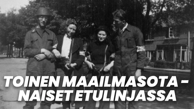 Toinen maailmasota - Naiset etulinjassa