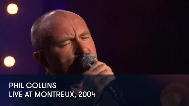 Phil Collins - Live At Montreux, 2004