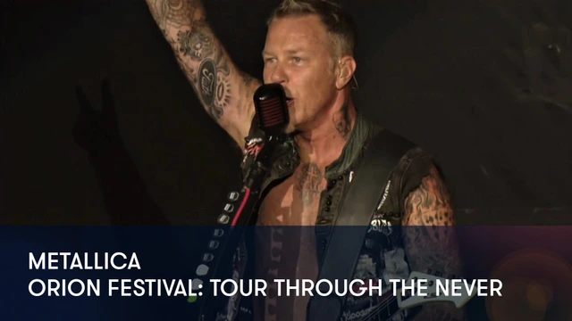 Metallica - Orion Festival: Tour Through the Never