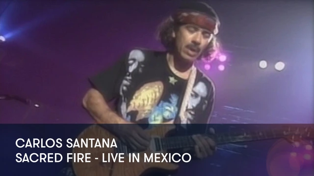 Carlos Santana - Sacred Fire - Live In Mexico