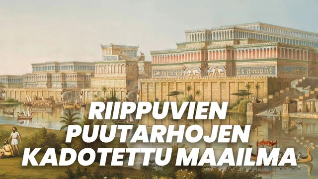 Riippuvien puutarhojen kadotettu maailma