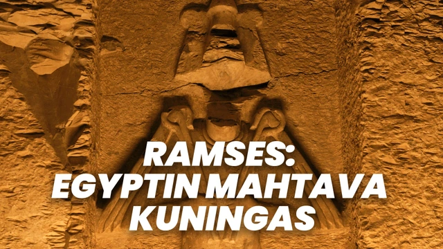 Ramses: Egyptin mahtava kuningas