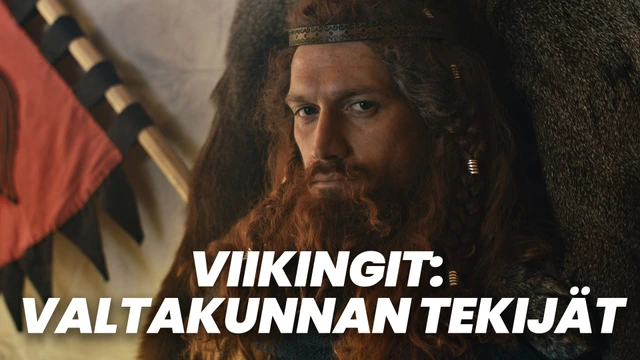 Viikingit: Valtakunnan tekijät