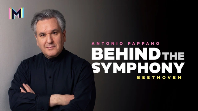 Antonio Pappano: Behind the Symphony - Beethoven