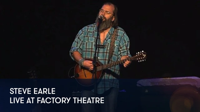Steve Earle - Live at Factory Theatre