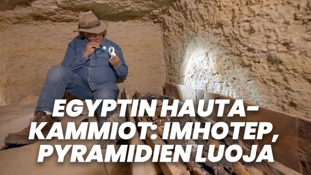 Egyptin hautakammiot: Imhotep, pyramidien luoja