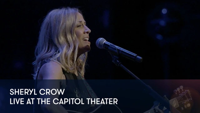 Sheryl Crow - Live At The Capitol Theater