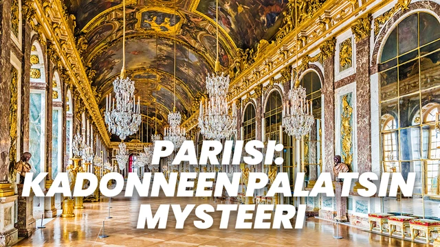 Pariisi: Kadonneen palatsin mysteeri