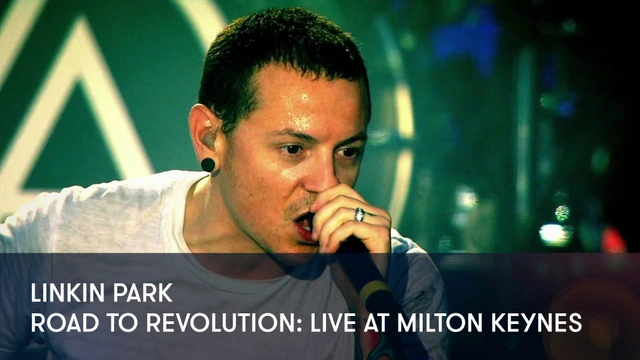 Linkin Park - Road to Revolution: Live at Milton Keynes