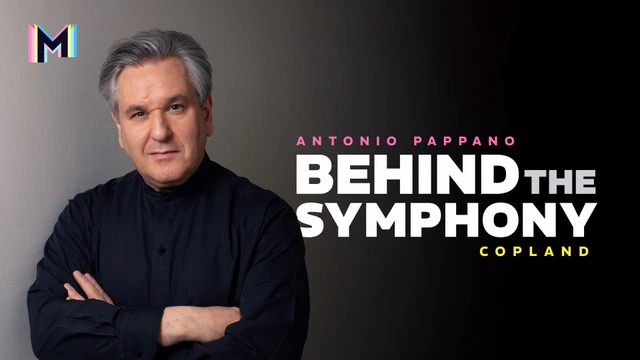 Antonio Pappano: Behind the Symphony - Copland
