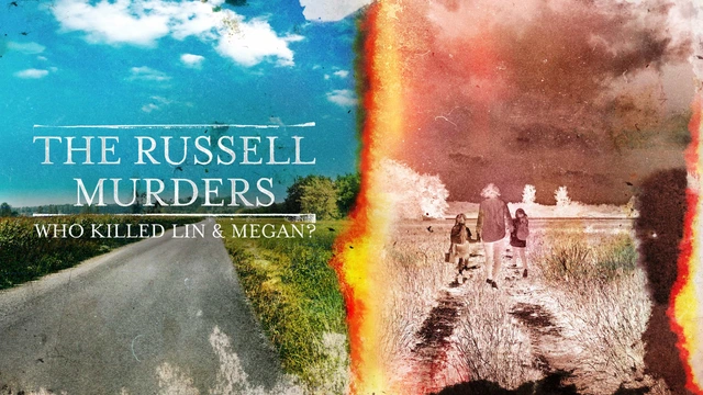 The Russell Murders: Who Killed Lin and Megan?