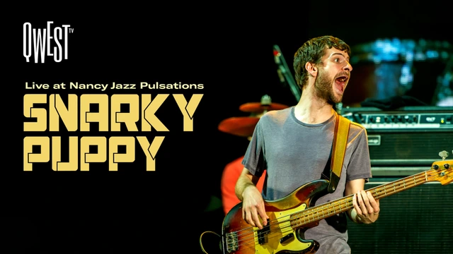 Snarky Puppy Live at Nancy Jazz Pulsations