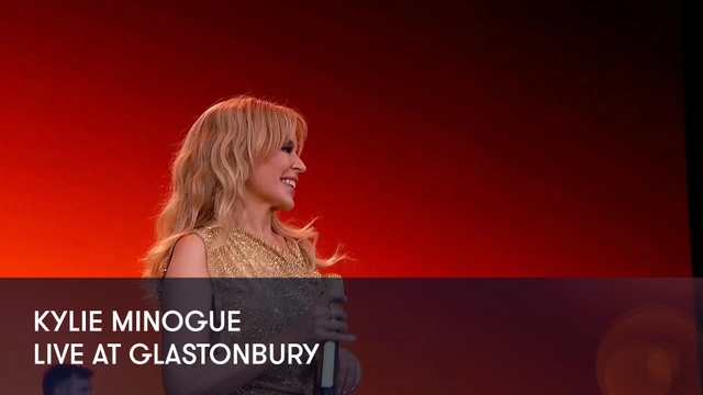 Kylie Minogue - Live at Glastonbury