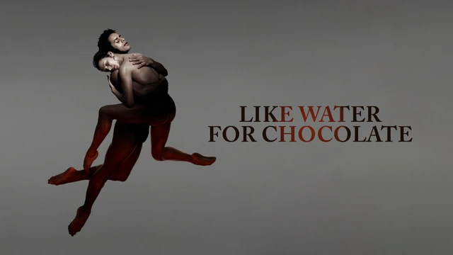 Like Water for Chocolate