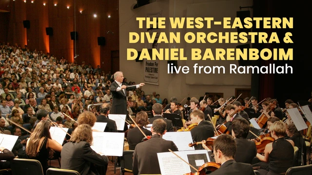 The WestEastern Divan Orchestra & Daniel Barenboim live from Ramallah