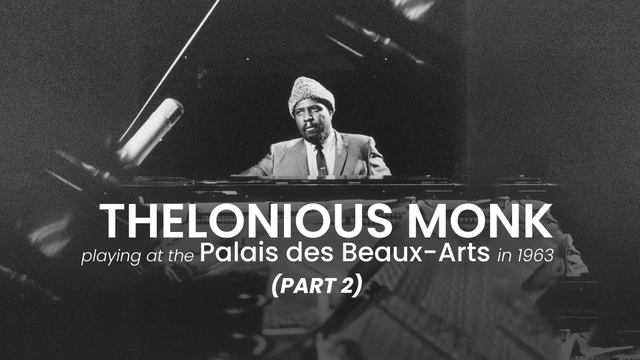 Thelonious Monk Quartet playing at the Palais des Beaux-Arts, Brussels in 1963 - Part 2
