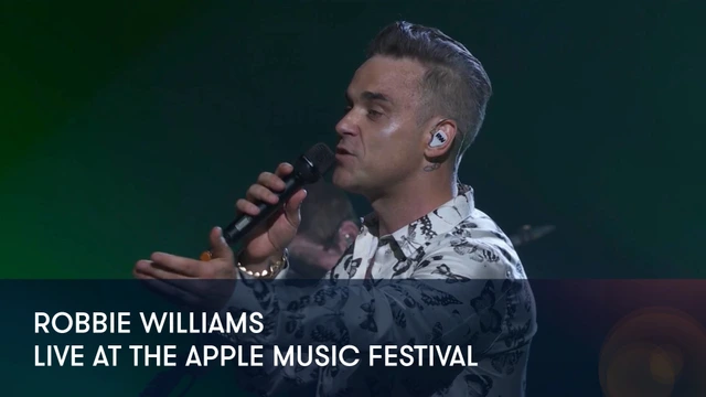 Robbie Williams - Live at the Apple Music Festival