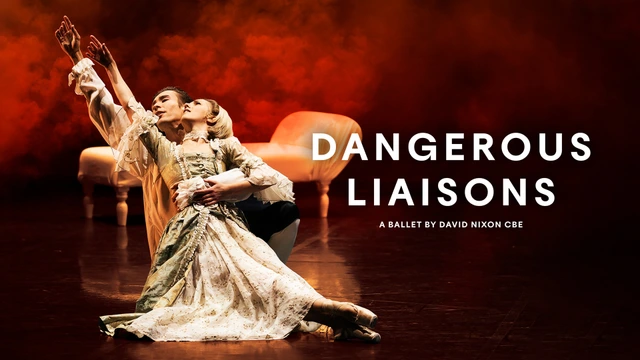 Dangerous Liaisons: A ballet by David Nixon CBE