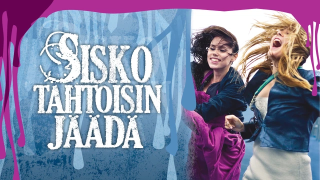 Sisko tahtoisin jäädä