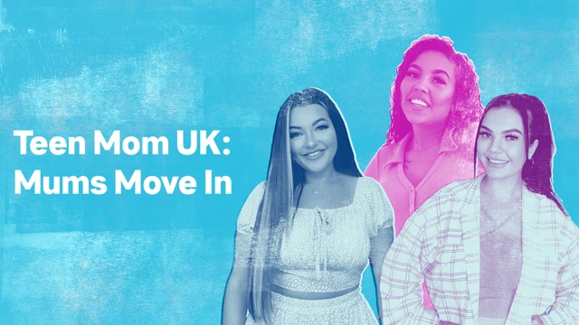 Teen Mom UK: Mums Move In