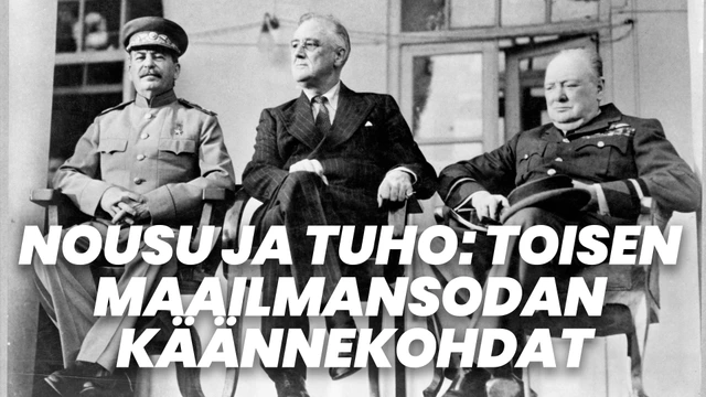 Nousu ja tuho: Toisen maailmansodan käännekohdat