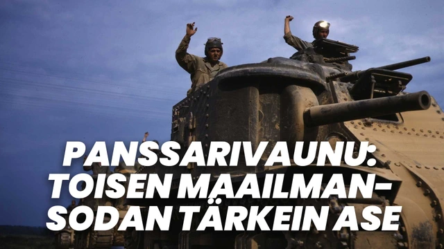 Panssarivaunu: Toisen maailmansodan tärkein ase