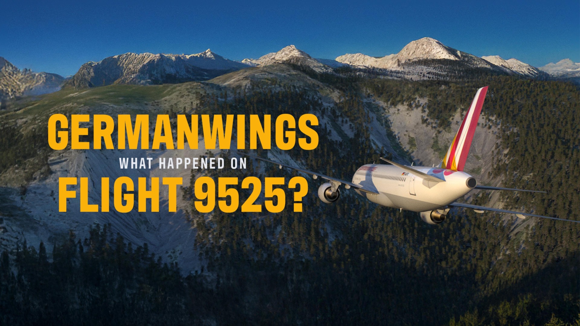 Germanwings: What Happened on Flight 9525? | Ruutu