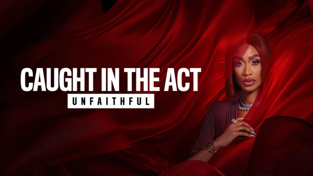 Caught In The Act: Unfaithful