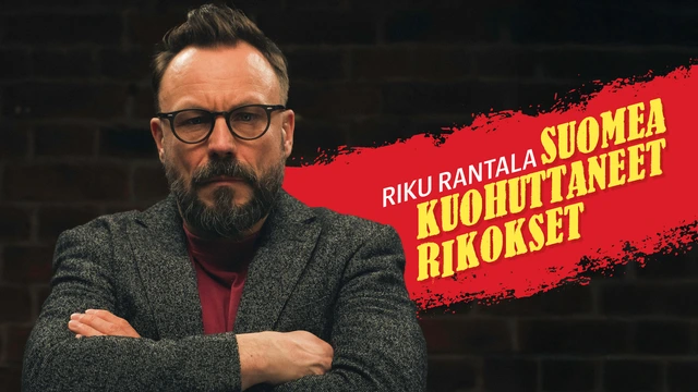 Riku Rantala ja Suomea kuohuttaneet rikokset