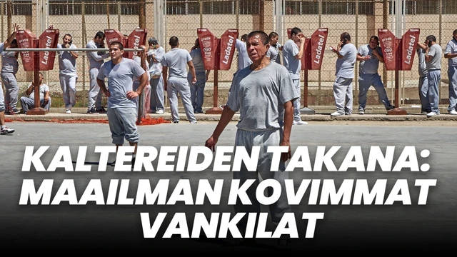 Kaltereiden takana: Maailman kovimmat vankilat